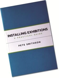 Bloomsbury Installing Exhibitions - A Practical Guide  £22.27
