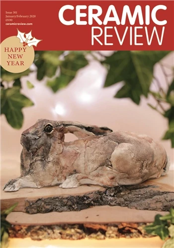 Ceramic Review Issue 301 January / February 2020 £10.10